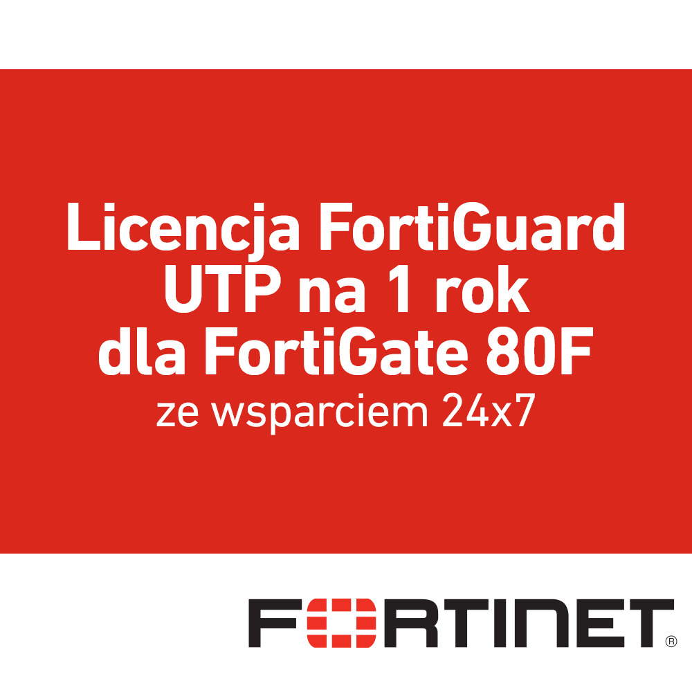 Licencja FortiGuard UTP na 1 rok dla FortiGate 80F (FC-10-0080F-950-02-12)